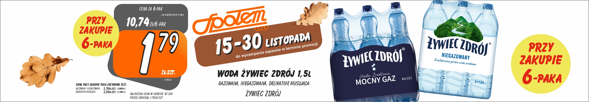 Sklepy Społem - WODA ŻYWIEC ZDRÓJ 1.5L RÓŻNE RODZAJE 1.47ZŁ/SZT PRZY ZAK. 6SZT