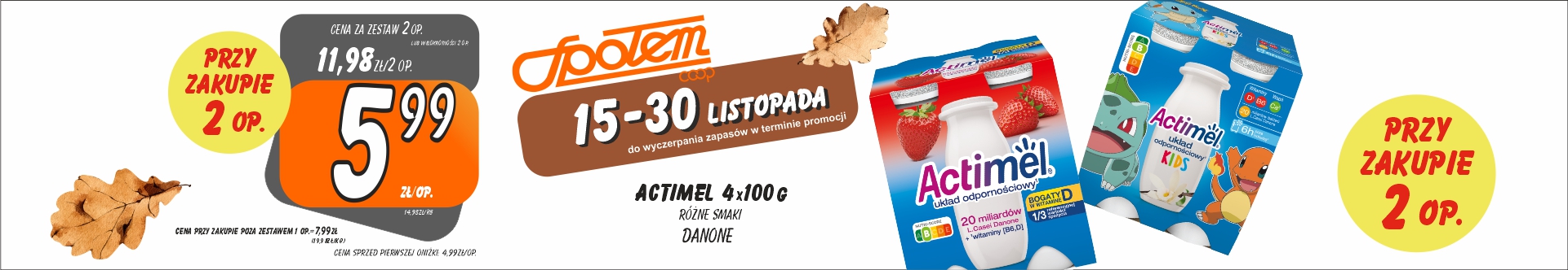 Sklepy Społem - ACTIMEL 4X100G RÓŻNE SMAKI 5.99ZŁ/SZT PRZY ZAK 2 CZTEROPAKÓW